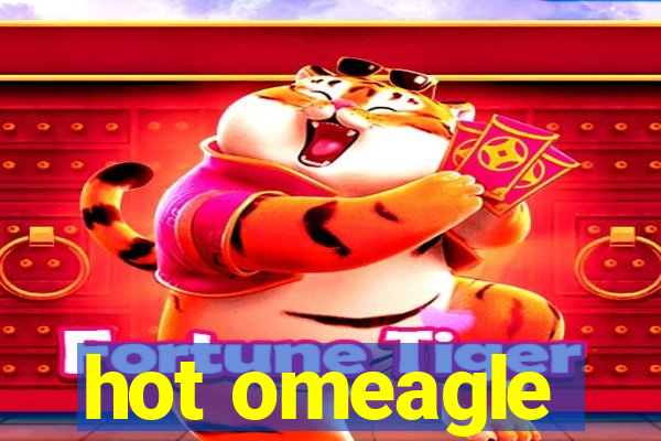 hot omeagle